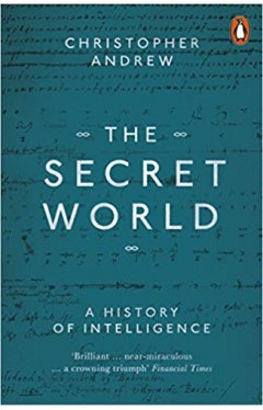 The Secret World: A History of Intelligence