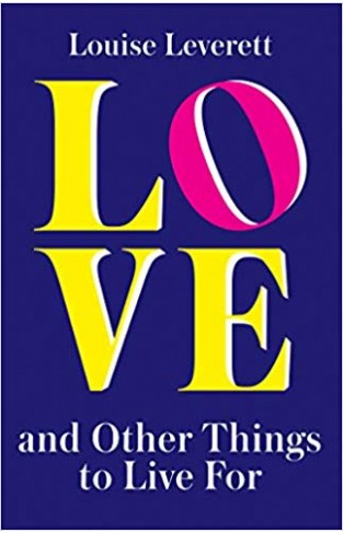 Love, and Other Things to Live For