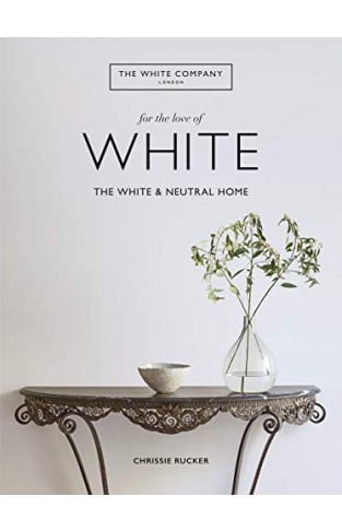 For the Love of White: The White & Neutral Home