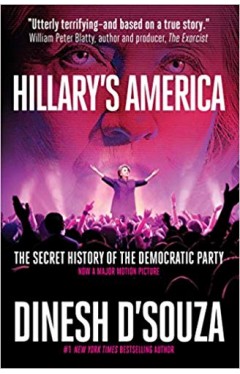 Hillary's America: The Secret History of the Democratic Party