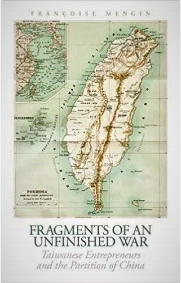 Fragments of an Unfinished War: Taiwanese Entrepreneurs and the Partition of China