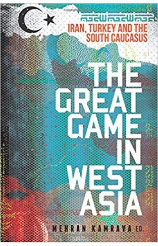 The Great Game In West Asia