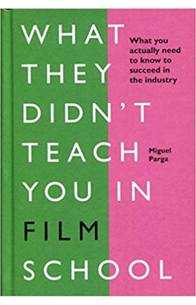 What They Didn't Teach You in Film School