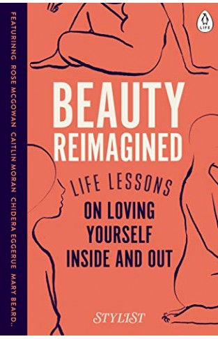 Beauty Reimagined: Life lessons on loving yourself inside and out
