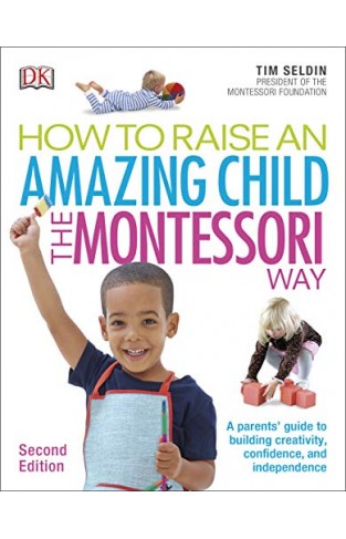 How To Raise An Amazing Child the Montessori Way