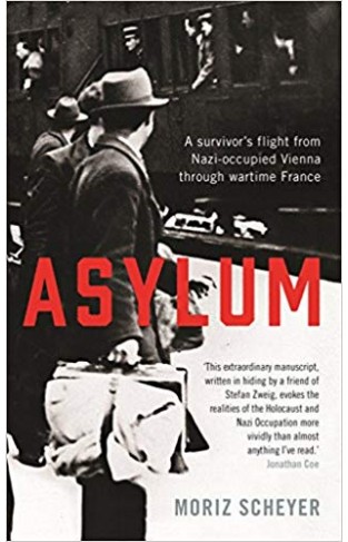 Asylum: A survivor’s flight from Nazi-occupied Vienna through wartime France
