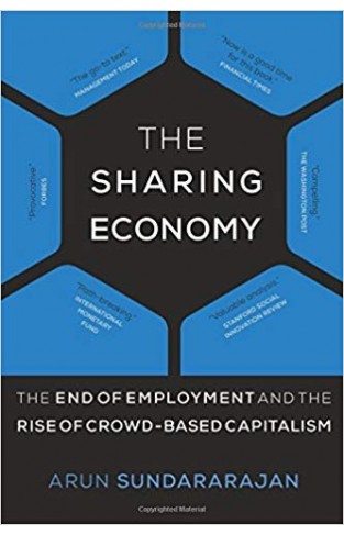 The Sharing Economy: The End Of Employment And The Rise Of Crowd-based Capitalism (the Mit Press)