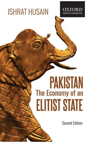 Pakistan The Economy of an Elitist State