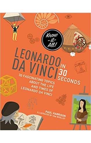 Leonardo da Vinci in 30 Seconds