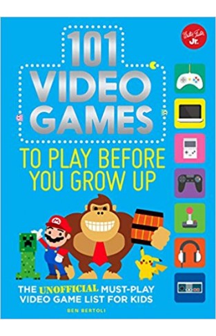 101 Video Games to Play Before You Grow Up