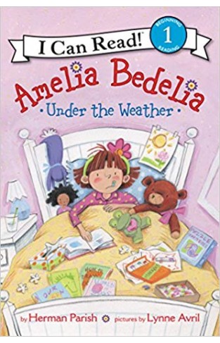 Amelia Bedelia Under the Weather