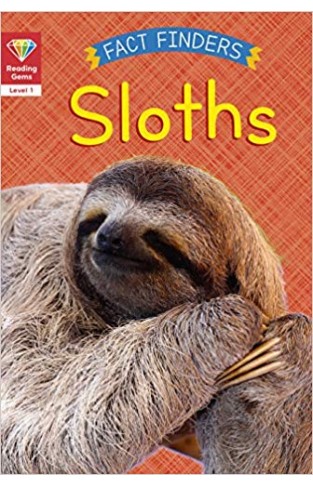 Reading Gems Fact Finders: Sloths