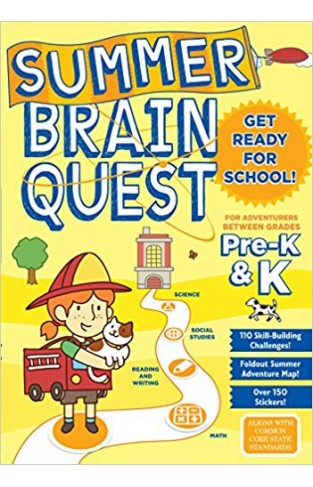 Summer Brain Quest: For Adventures Between Grades Pre-K & K