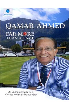 FAR MORE THAN A GAME: AN AUTOBIOGRAPHY OF A CRICKET WRITER &amp; BROADCASTER