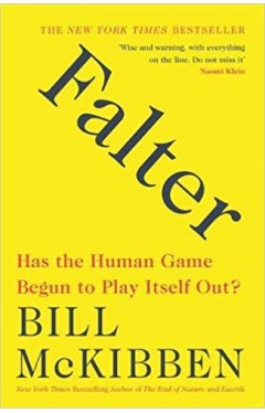 Falter: Has the Human Game Begun to Play Itself Out?