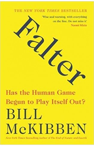 Falter: Has the Human Game Begun to Play Itself Out?