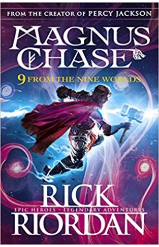 9 From the Nine Worlds: Magnus Chase and the Gods of Asgard