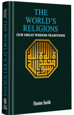  The World's Religions: Our Great Wisdom Traditions