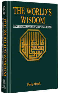 The World's Wisdom: Sacred Texts of the World's Religions