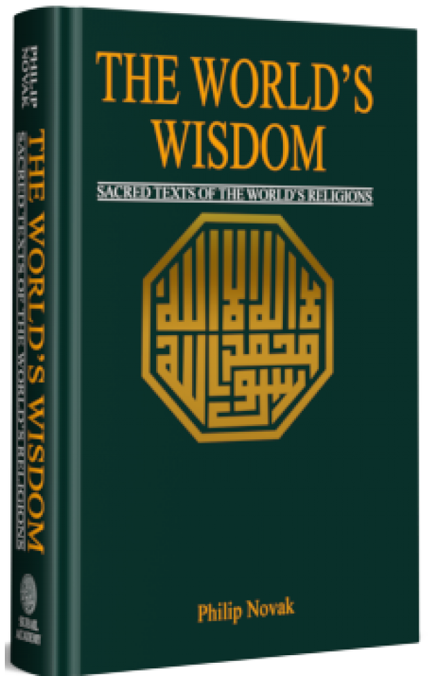 The World's Wisdom: Sacred Texts of the World's Religions