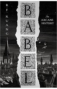 Babel: SUNDAY TIMES and #1 NYT bestseller and most anticipated fantasy book of 2022