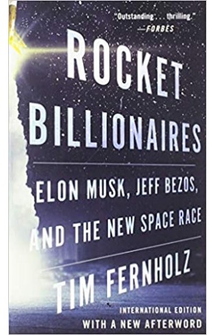 Rocket Billionaires: Elon Musk, Jeff Bezos, and the New Space Race