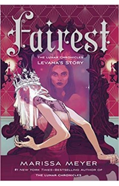 Fairest: The Lunar Chronicles: Levana's Story