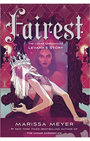 Fairest: The Lunar Chronicles: Levana's Story