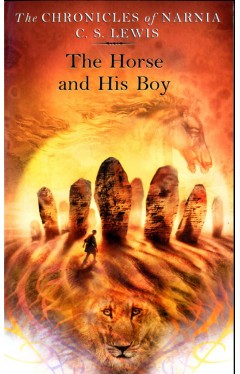 The Chronicles Of Narnia # 3: The Horse and His Boy