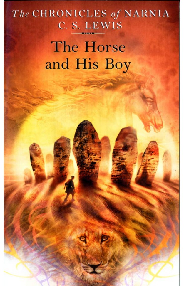 The Chronicles Of Narnia # 3: The Horse and His Boy