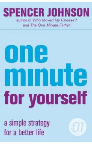 One Minute for Yourself - A Simple Strategy for a Better Life