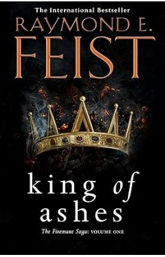 The Firemane Saga King of Ashes Book 1