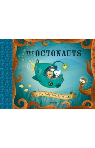 The Octonauts and the Only Lonely Monster