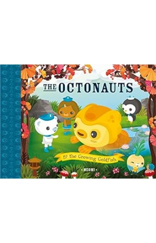 The Octonauts and the Growing Goldfish