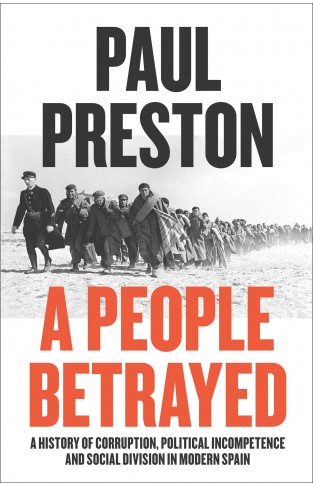 A People Betrayed: A History of Corruption, Political Incompetence