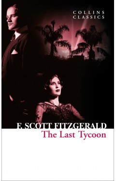 The Last Tycoon (Collins Classics)