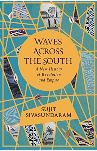 Waves Across the South: A New History of Revolution and Empire 