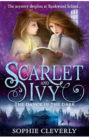 The Dance in the Dark: Book 3 (Scarlet and Ivy)