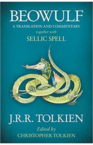 Beowulf - A Translation and Commentary, Together with Sellic Spell