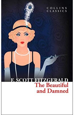 The Beautiful and Damned (Collins Classics)
