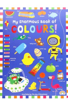 My Enormous Book of Colours