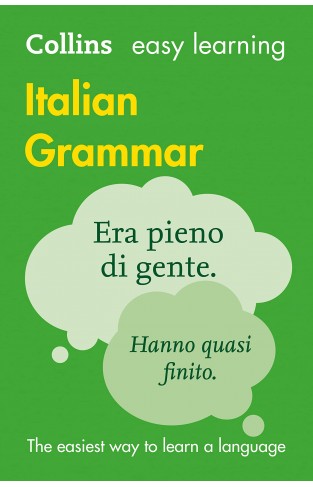Easy Learning Italian Grammar: Trusted support for learning (Collins Easy Learning Italian)