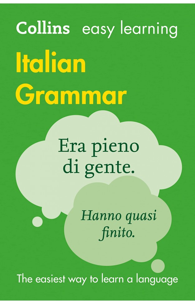 Easy Learning Italian Grammar: Trusted support for learning (Collins Easy Learning Italian)