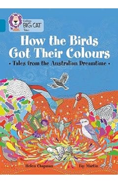 How the Birds Got Their Colours