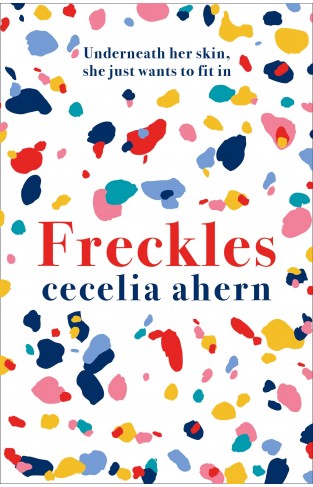 Freckles: The must read new novel from the Sunday Times bestselling author of PS I Love You