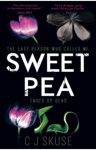 Sweetpea: A hilarious, shocking and original thriller with a heroine you’ll never forget: Book 1 (Sweetpea series)