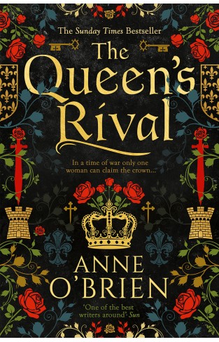 The Queens Rival: The Sunday Times bestselling author returns with a gripping historical romance