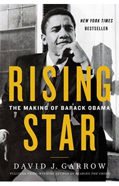 Rising Star The Making of Barack Obama