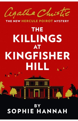 The Killings at Kingfisher Hill: The New Hercule Poirot Mystery