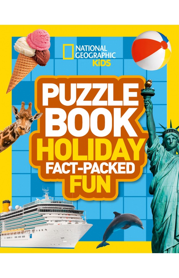 Puzzle Book Holiday: Brain-tickling quizzes, sudokus, crosswords and wordsearches (National Geographic Kids)